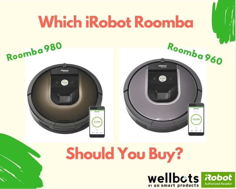 Which Roomba Should You Buy? Comparison of iRobot Roomba 960 & Roomba 980